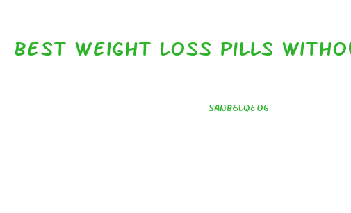 Best Weight Loss Pills Without Prescription