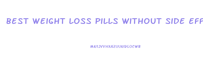 Best Weight Loss Pills Without Side Effects