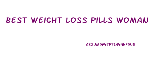 Best Weight Loss Pills Woman