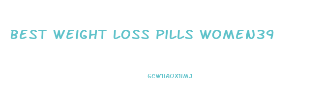 Best Weight Loss Pills Women39