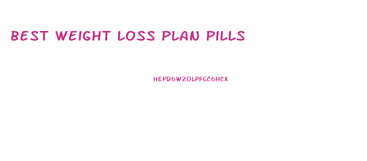 Best Weight Loss Plan Pills