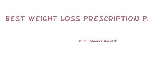 Best Weight Loss Prescription Pill 2024