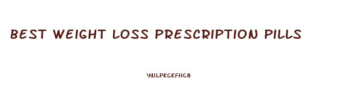 Best Weight Loss Prescription Pills