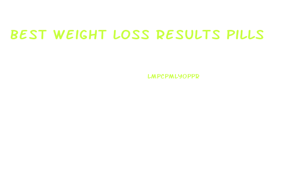 Best Weight Loss Results Pills