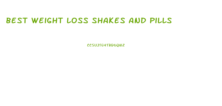 Best Weight Loss Shakes And Pills
