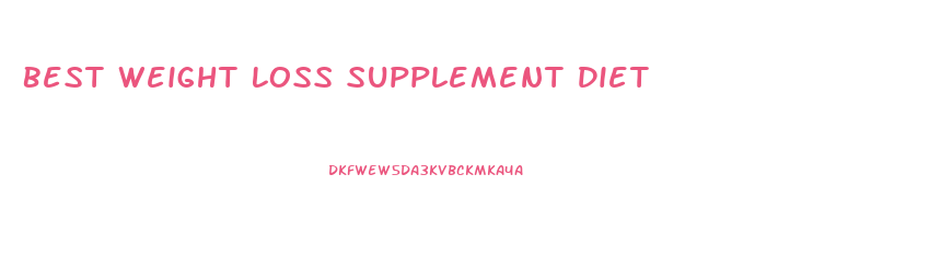 Best Weight Loss Supplement Diet