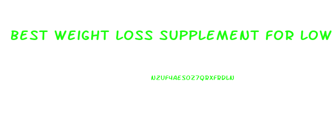 Best Weight Loss Supplement For Low Carb Diet