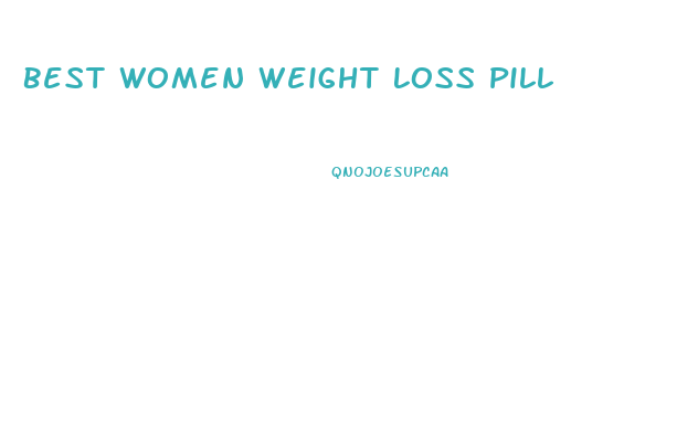 Best Women Weight Loss Pill