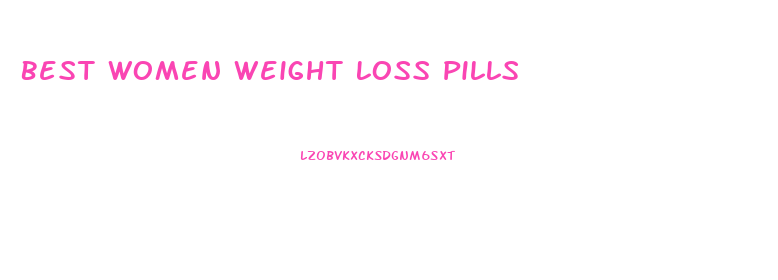 Best Women Weight Loss Pills