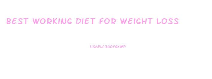 Best Working Diet For Weight Loss