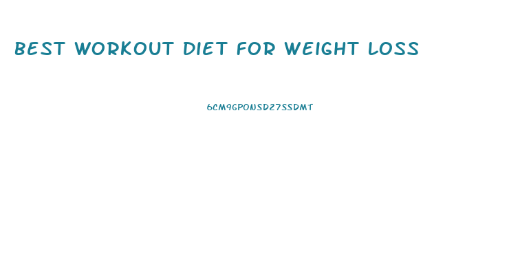Best Workout Diet For Weight Loss