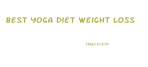 Best Yoga Diet Weight Loss