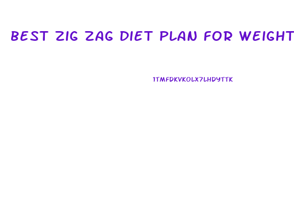 Best Zig Zag Diet Plan For Weight Loss Women