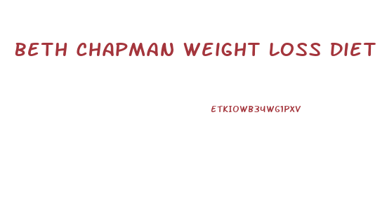 Beth Chapman Weight Loss Diet