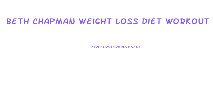 Beth Chapman Weight Loss Diet Workout Plan