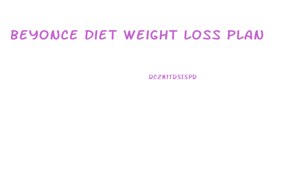 Beyonce Diet Weight Loss Plan