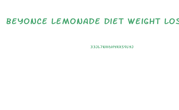 Beyonce Lemonade Diet Weight Loss