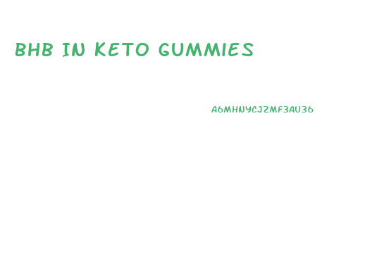 Bhb In Keto Gummies