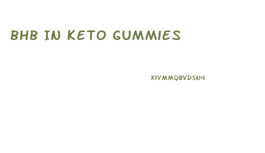 Bhb In Keto Gummies