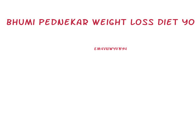 Bhumi Pednekar Weight Loss Diet Youtube