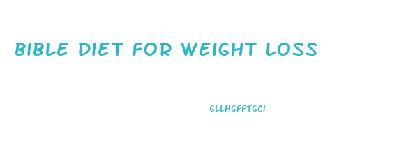 Bible Diet For Weight Loss