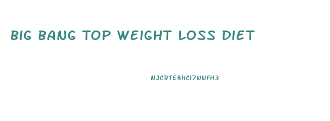 Big Bang Top Weight Loss Diet