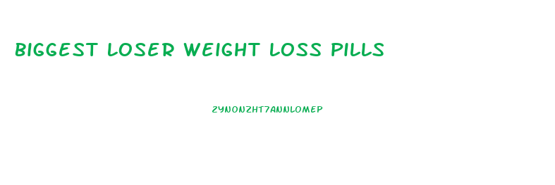 Biggest Loser Weight Loss Pills