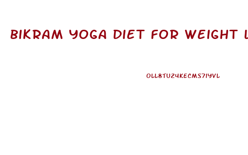 Bikram Yoga Diet For Weight Loss