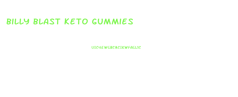 Billy Blast Keto Gummies