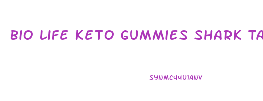 Bio Life Keto Gummies Shark Tank