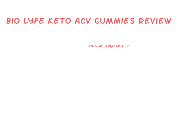 Bio Lyfe Keto Acv Gummies Review