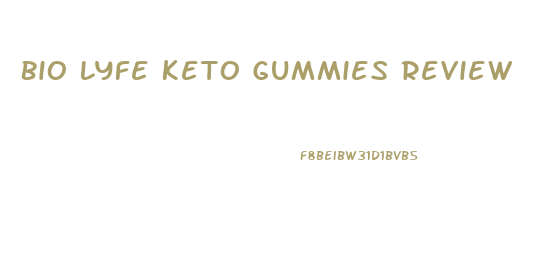 Bio Lyfe Keto Gummies Review