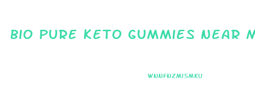 Bio Pure Keto Gummies Near Me