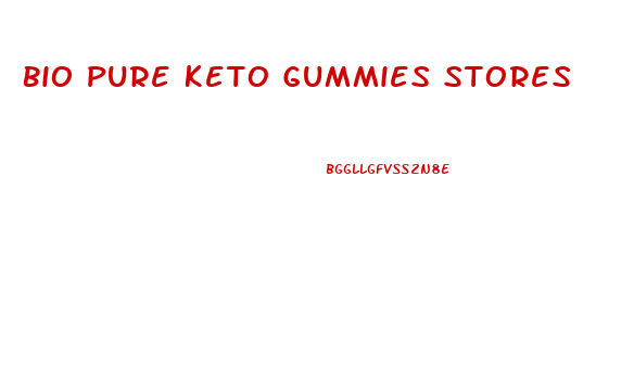 Bio Pure Keto Gummies Stores