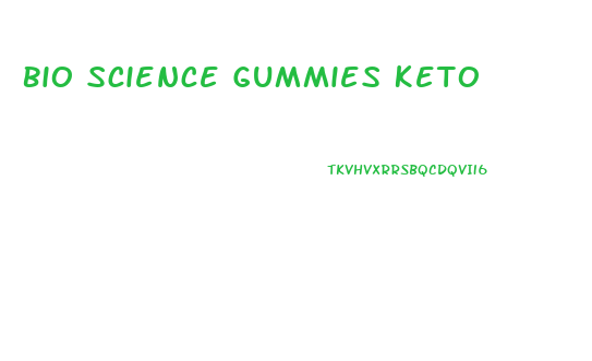 Bio Science Gummies Keto