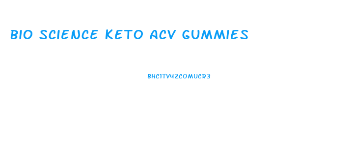 Bio Science Keto Acv Gummies