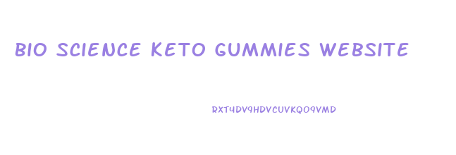 Bio Science Keto Gummies Website