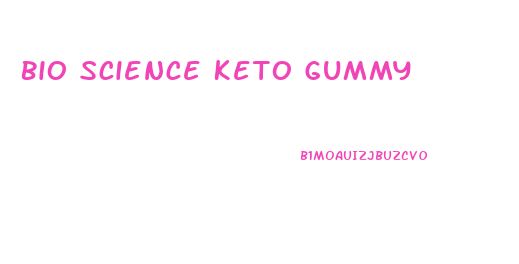 Bio Science Keto Gummy