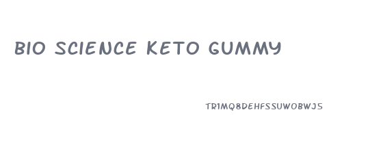 Bio Science Keto Gummy