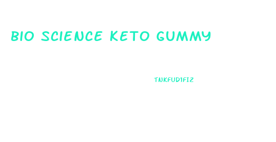 Bio Science Keto Gummy