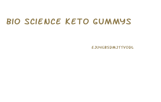 Bio Science Keto Gummys