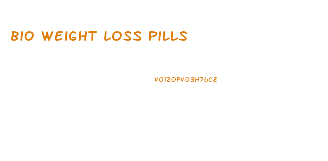 Bio Weight Loss Pills