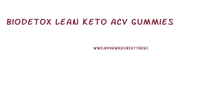 Biodetox Lean Keto Acv Gummies