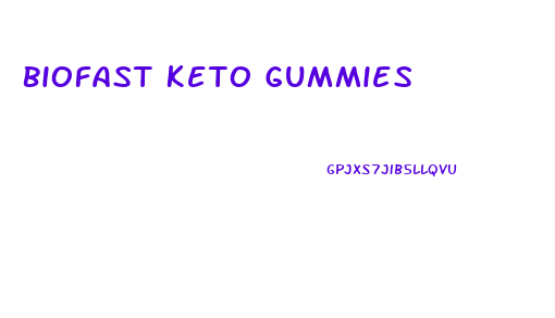 Biofast Keto Gummies