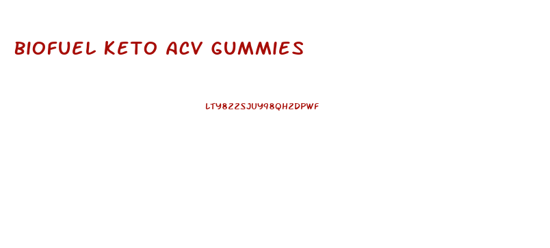 Biofuel Keto Acv Gummies