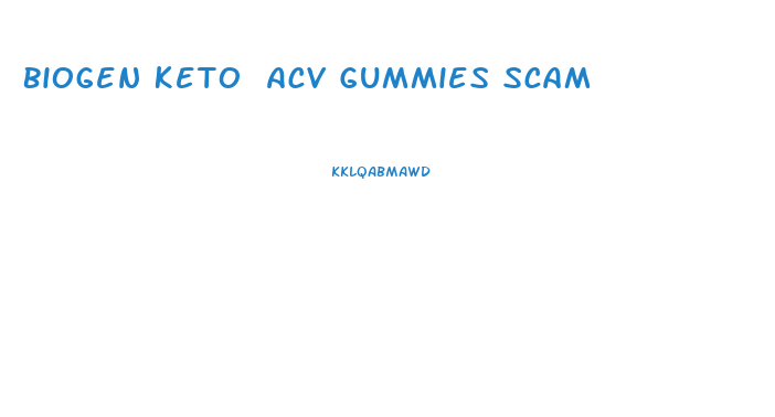 Biogen Keto Acv Gummies Scam