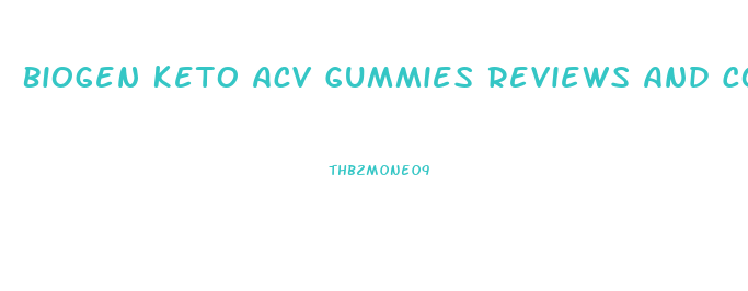 Biogen Keto Acv Gummies Reviews And Complaints
