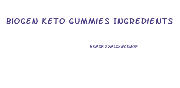 Biogen Keto Gummies Ingredients