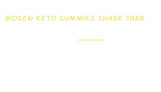 Biogen Keto Gummies Shark Tank