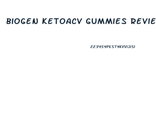 Biogen Ketoacv Gummies Reviews